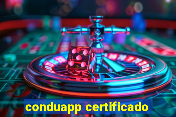 conduapp certificado